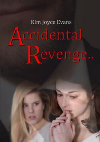 Kniha Accidental Revenge.. Kim Joyce Evans