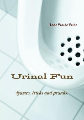 Kniha Urinal Fun Lode Van De Velde