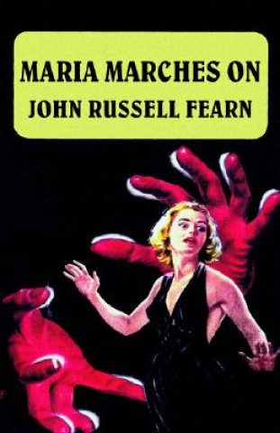 Könyv Maria Marches On John Russell Fearn