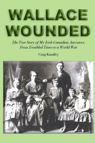 Knjiga Wallace Wounded Craig Kanalley