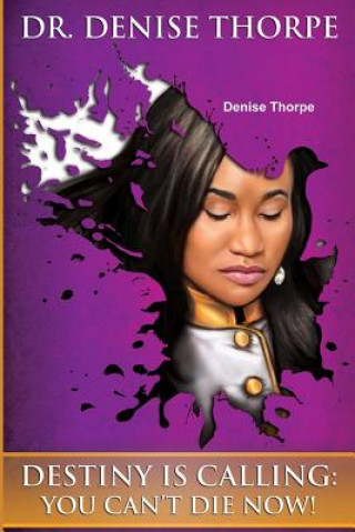 Buch Destiny is Calling Denise Thorpe