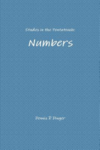 Książka Studies in the Pentateuch: Numbers Dennis Dinger