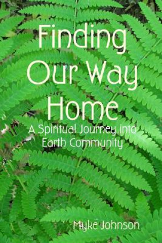 Libro Finding Our Way Home Myke Johnson