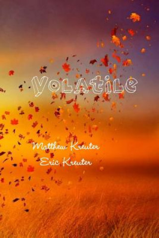 Könyv Volatile Matthew Kreuter