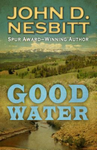 Kniha Good Water John D. Nesbitt