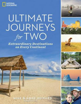 Kniha Ultimate Journeys for Two: Extraordinary Destinations on Every Continent Mike Howard
