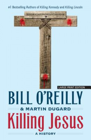 Könyv Killing Jesus: A History Bill O'Reilly