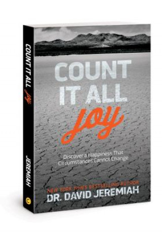Carte Count It All Joy: Discover a Happiness That Circumstances Cannot Change David Jeremiah