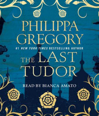 Audio The Last Tudor Philippa Gregory