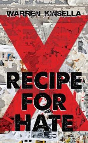 Könyv Recipe for Hate Warren Kinsella