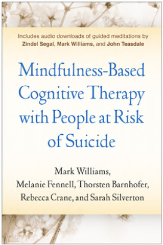 Kniha Mindfulness-Based Cognitive Therapy with People at Risk of Suicide J. Mark G. Williams