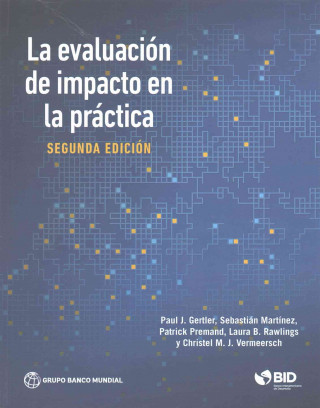 Книга La evaluacion de impacto en la practica, Segunda edicion Paul J. Gertler