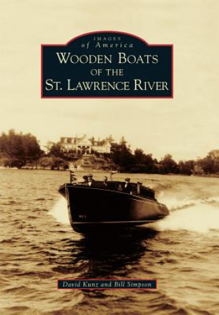 Knjiga Wooden Boats of the St. Lawrence River David Kunz