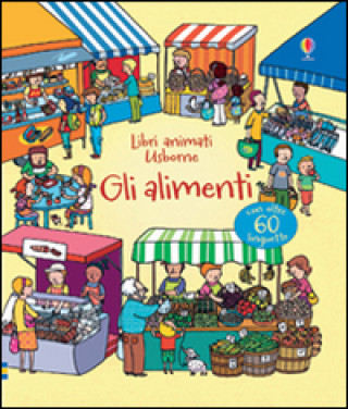 Kniha Gli alimenti. Libri animati 