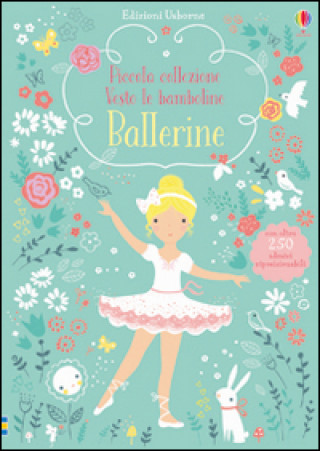 Kniha Ballerine. Piccola collezione Vesto le bamboline. Con adesivi Lizzy Mackay