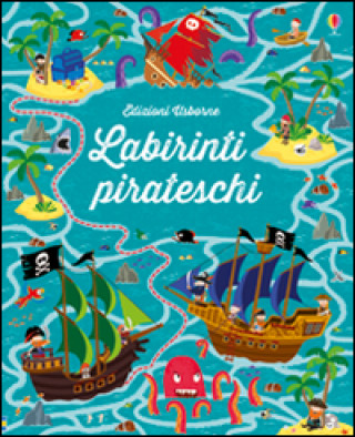 Книга Labirinti pirateschi. I grandi libri dei labirinti Kirsteen Robson