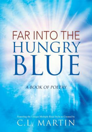 Carte Far into the Hungry Blue C. L. Martin