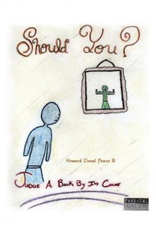 Knjiga Should You? Howard Donal Peace III