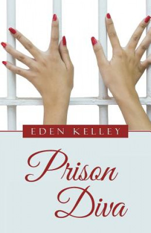 Buch Prison Diva Eden Kelley