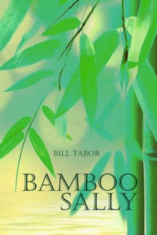 Kniha BAMBOO SALLY Bill Tabor