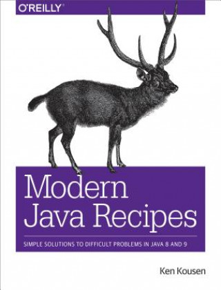 Kniha Modern Java Recipes Ken Kousen