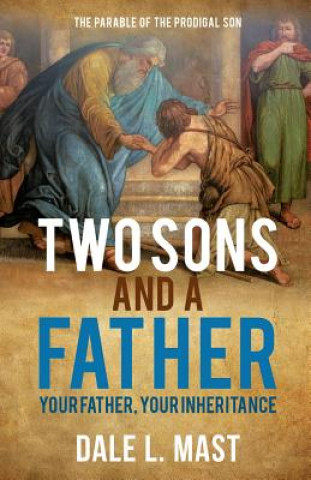 Book Two Sons And A Father Dale L. Mast