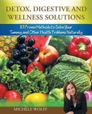 Libro Detox, Digestive and Wellness Solutions Michele Wolff