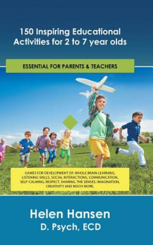 Книга 150 Inspiring Educational Activities for 2 to 7 year olds Ecd Helen Hansen D. Psych