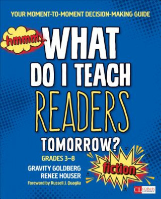 Knjiga What Do I Teach Readers Tomorrow? Fiction, Grades 3-8 Gravity Goldberg