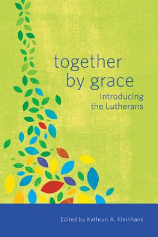 Knjiga TOGETHER BY GRACE Kathryn A. Kleinhans