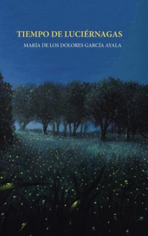 Könyv Tiempo de Luci rnagas Maria De Los Dolores Garcia Ayala