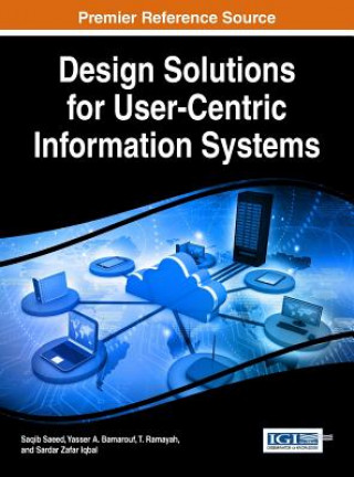 Kniha Design Solutions for User-Centric Information Systems Saqib Saeed