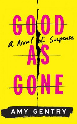 Audio GOOD AS GONE                6D Amy Gentry