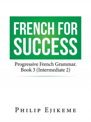 Книга French for Success Philip Ejikeme