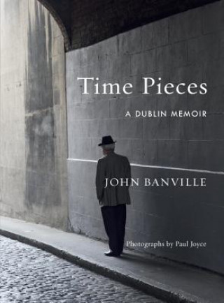 Kniha Time Pieces John Banville