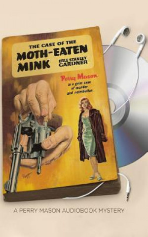 Hanganyagok The Case of the Moth-Eaten Mink Erle Stanley Gardner