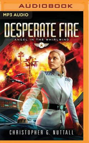 Digital DESPERATE FIRE               M Christopher G. Nuttall