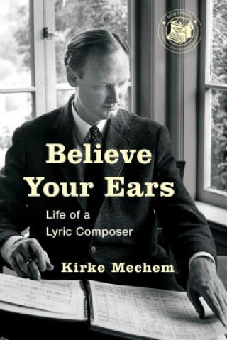 Książka Believe Your Ears Kirke Mechem