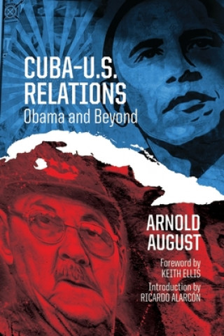 Carte Cuba-U.S. Relations Arnold August