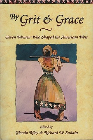 Kniha BY GRIT & GRACE Glenda Riley