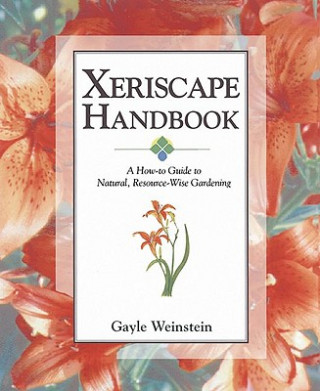 Βιβλίο XERISCAPE HANDBK Gayle Weinstein