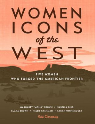 Libro WOMEN ICONS OF THE WEST Julie Danneberg