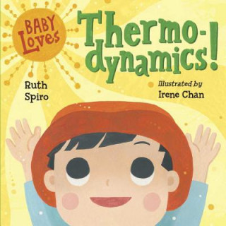 Carte Baby Loves Thermodynamics! Ruth Spiro