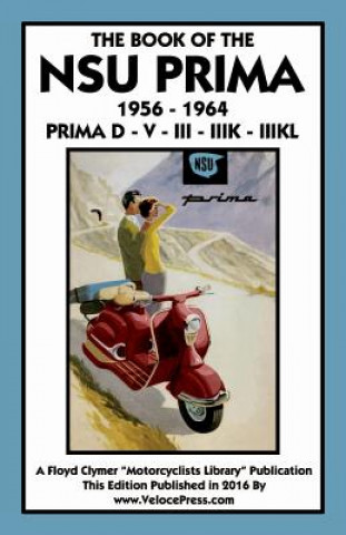 Könyv Book of the Nsu Prima 1956-1964 Prima D - V - III - Iiik - R. H. Warring
