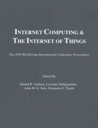 Kniha Internet Computing and Internet of Things Hamid R. Arabnia