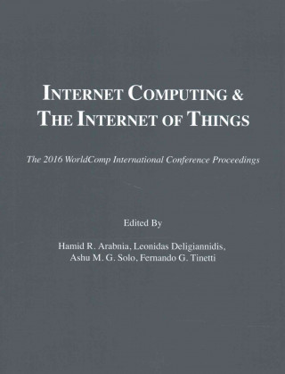 Könyv Internet Computing and Internet of Things Hamid R. Arabnia