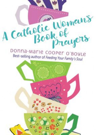 Buch A Catholic Woman's Book of Prayers Donna-Marie Cooper O'Boyle