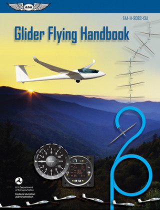 Könyv GLIDER FLYING HANDBK EBUNDLE 2 Federal Aviation Administration (FAA)/Av