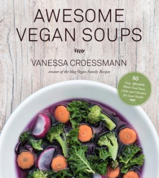 Książka Awesome Vegan Soups Vanessa Croessmann