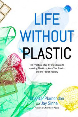 Knjiga Life Without Plastic Jay Sinha